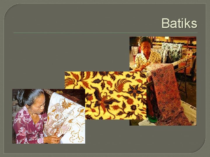 Batiks 