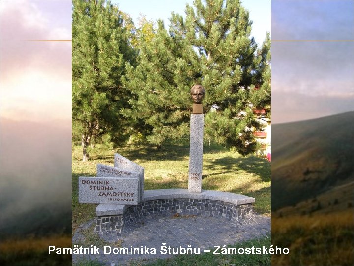 Pamätník Dominika Štubňu – Zámostského 