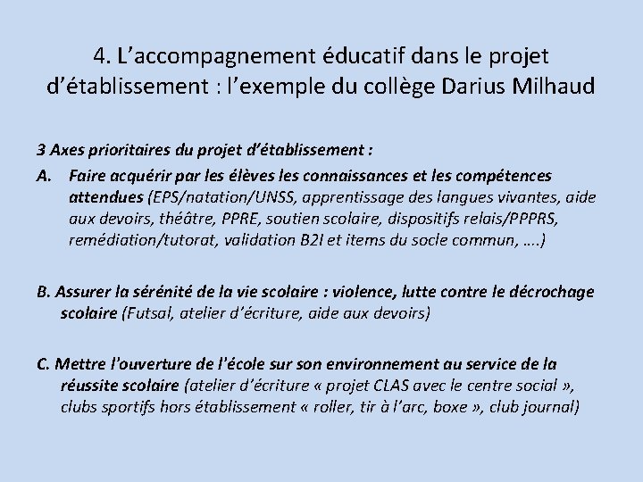 4. L’accompagnement éducatif dans le projet d’établissement : l’exemple du collège Darius Milhaud 3