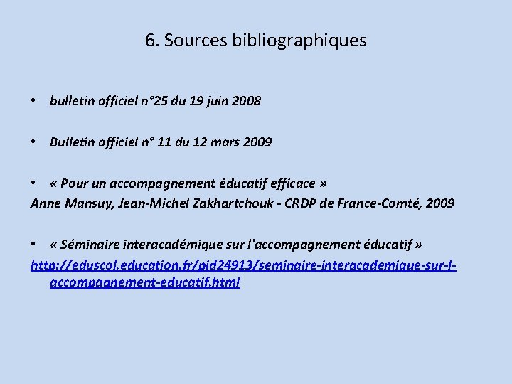 6. Sources bibliographiques • bulletin officiel n° 25 du 19 juin 2008 • Bulletin