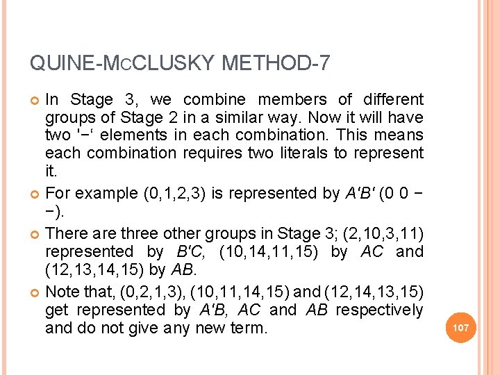 QUINE-MCCLUSKY METHOD-7 In Stage 3, we combine members of different groups of Stage 2