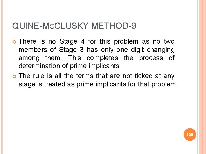 QUINE-MCCLUSKY METHOD-9 There is no Stage 4 for this problem as no two members