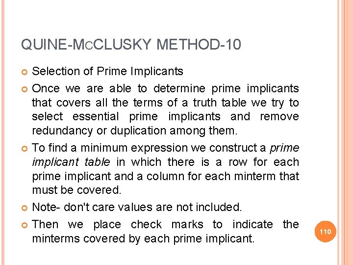 QUINE-MCCLUSKY METHOD-10 Selection of Prime Implicants Once we are able to determine prime implicants