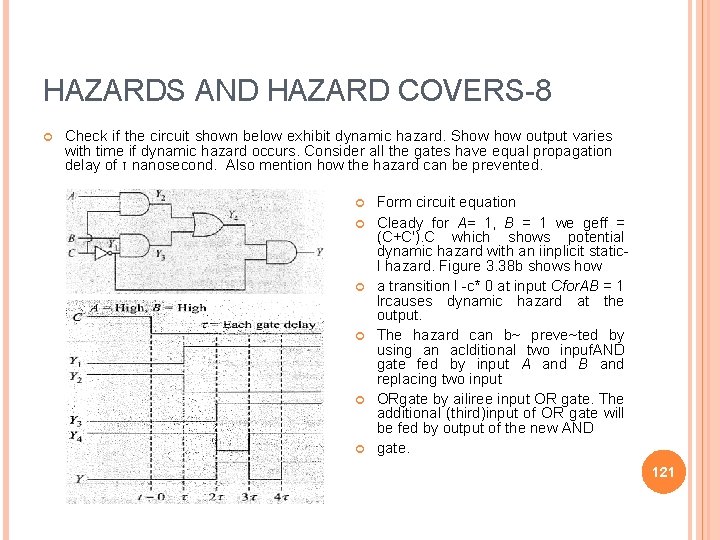 HAZARDS AND HAZARD COVERS-8 Check if the circuit shown below exhibit dynamic hazard. Show