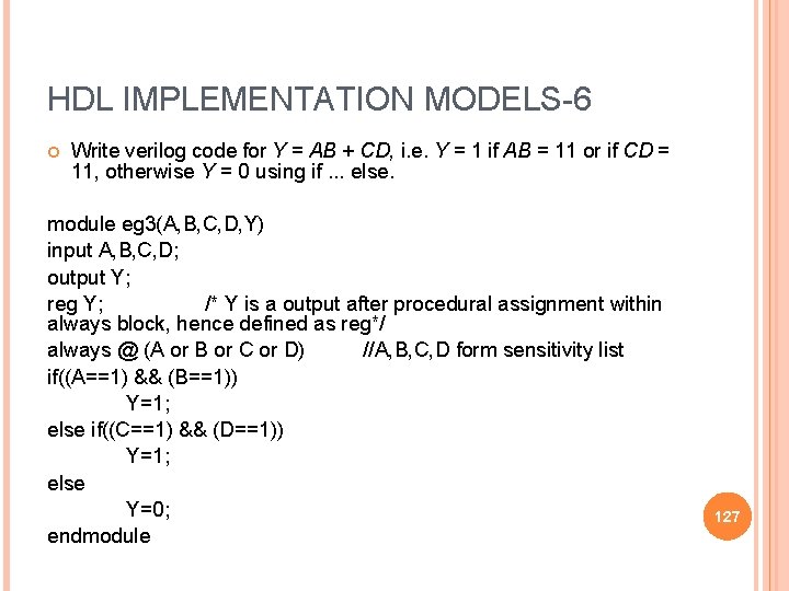 HDL IMPLEMENTATION MODELS-6 Write verilog code for Y = AB + CD, i. e.