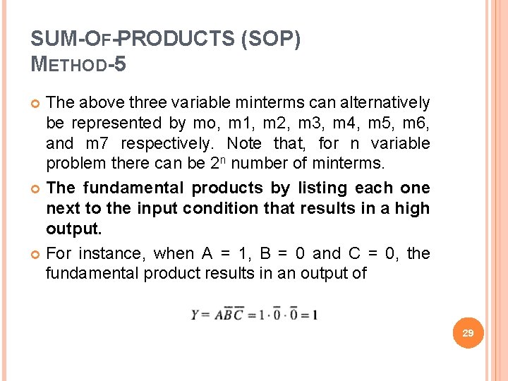 SUM-OF-PRODUCTS (SOP) METHOD-5 The above three variable minterms can alternatively be represented by mo,