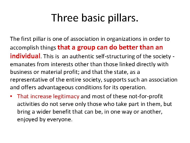 Three basic pillars. The first pillar is one of association in organizations in order