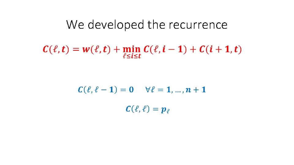 We developed the recurrence We developed the recurrence