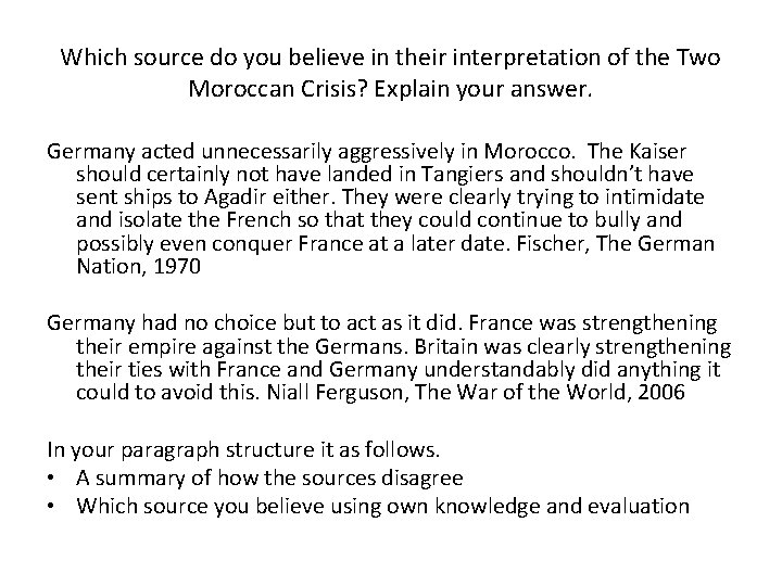 Which source do you believe in their interpretation of the Two Moroccan Crisis? Explain