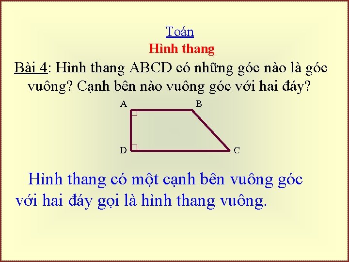 Toán Hình thang Bài 4: Hình thang ABCD có những góc nào là góc