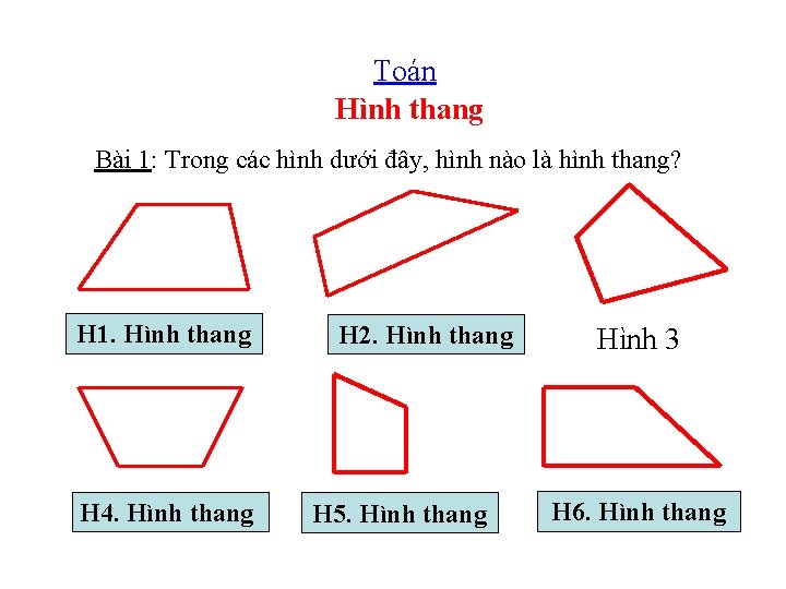 Toán Hình thang Bài 1: Trong các hình dưới đây, hình nào là hình