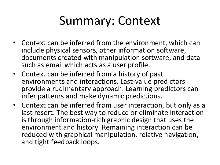 Summary: Context • Context can be inferred from the environment, which can include physical