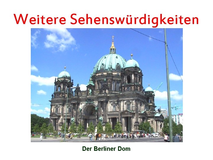 Weitere Sehenswürdigkeiten Der Berliner Dom 