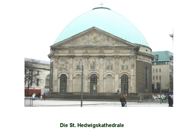 Die St. Hedwigskathedrale 