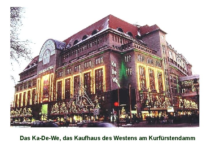 Das Ka-De-We, das Kaufhaus des Westens am Kurfürstendamm 