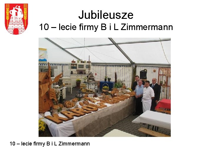 Jubileusze 10 – lecie firmy B i L Zimmermann 