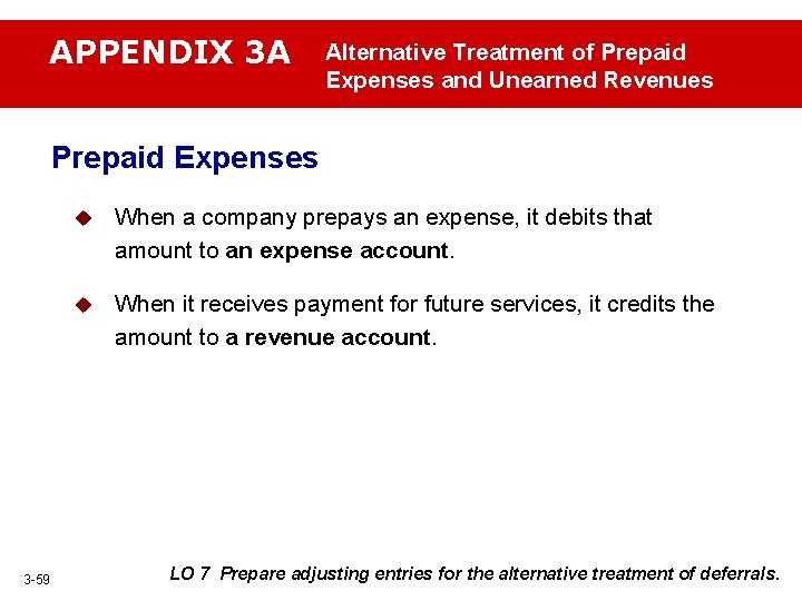APPENDIX 3 A Alternative Treatment of Prepaid Expenses and Unearned Revenues Prepaid Expenses 3