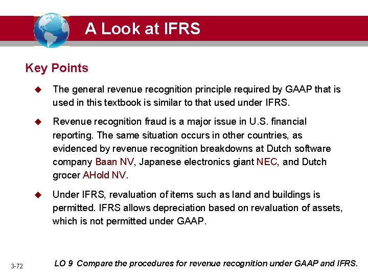 A Look at IFRS Key Points 3 -72 u The general revenue recognition principle