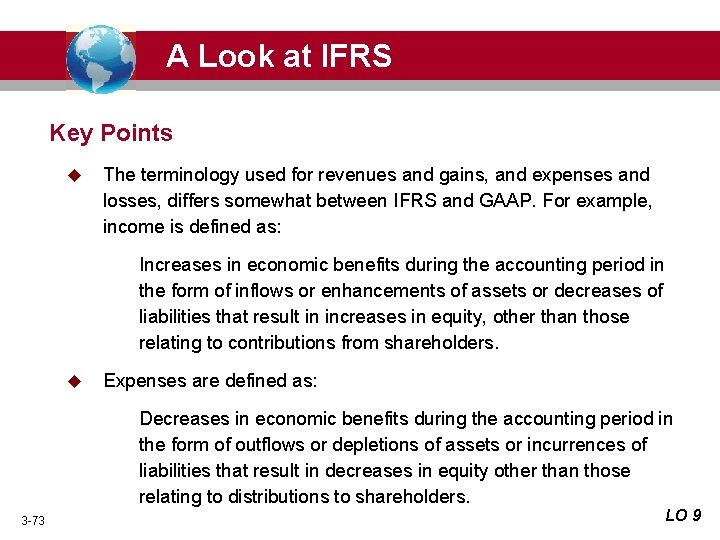 A Look at IFRS Key Points u The terminology used for revenues and gains,