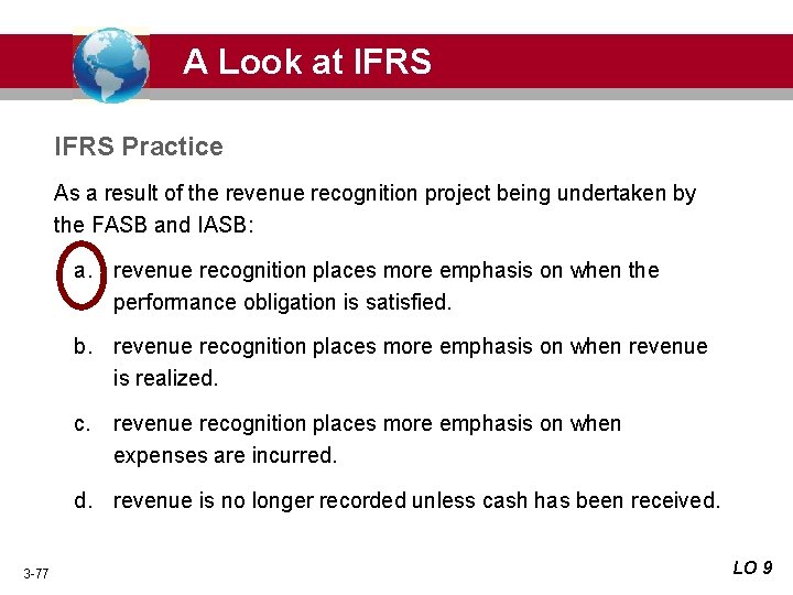 A Look at IFRS Practice As a result of the revenue recognition project being