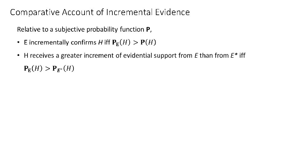 Comparative Account of Incremental Evidence 