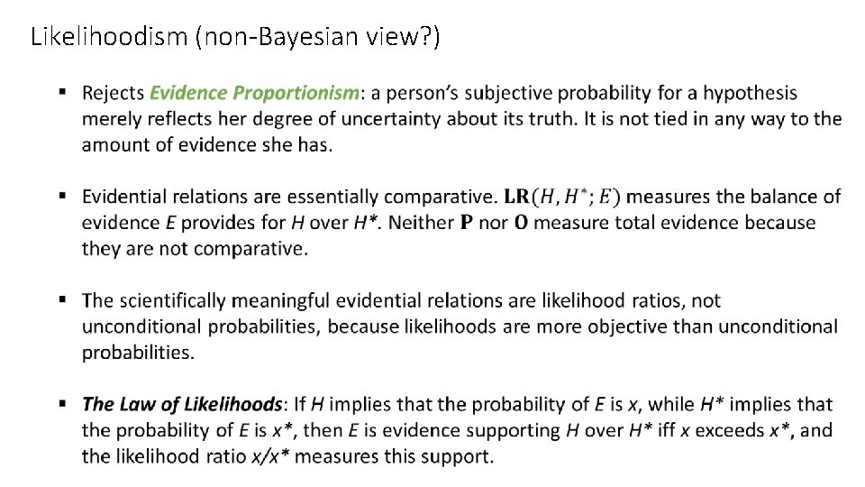Likelihoodism (non-Bayesian view? ) 