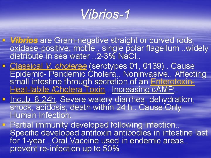 Vibrios-1 § Vibrios are Gram-negative straight or curved rods, oxidase-positive, motile. . single polar