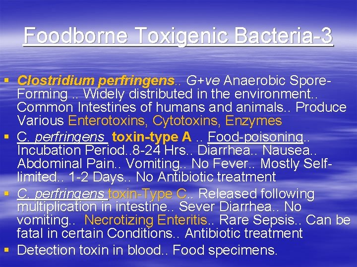 Foodborne Toxigenic Bacteria-3 § Clostridium perfringens. . G+ve Anaerobic Spore. Forming. . Widely distributed