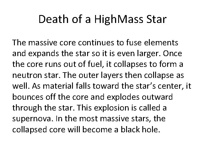 Death of a High. Mass Star The massive core continues to fuse elements and