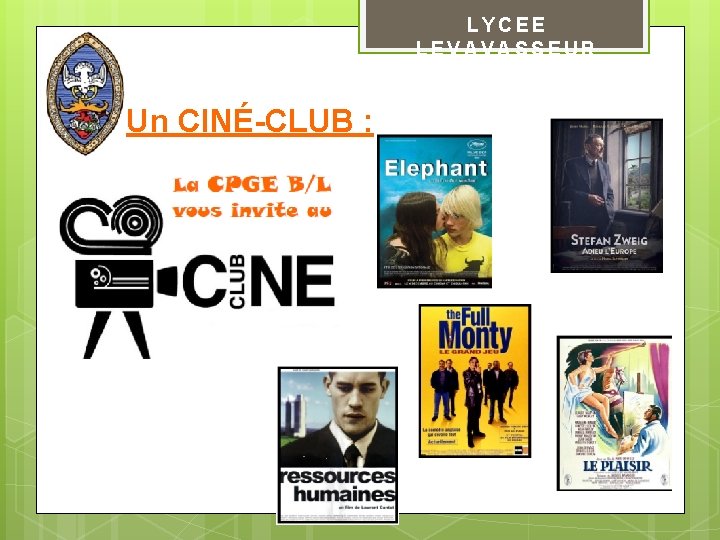 LYCEE LEVAVASSEUR Un CINÉ-CLUB : 