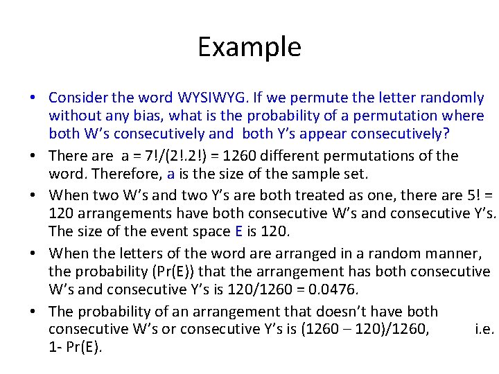 Example • Consider the word WYSIWYG. If we permute the letter randomly without any