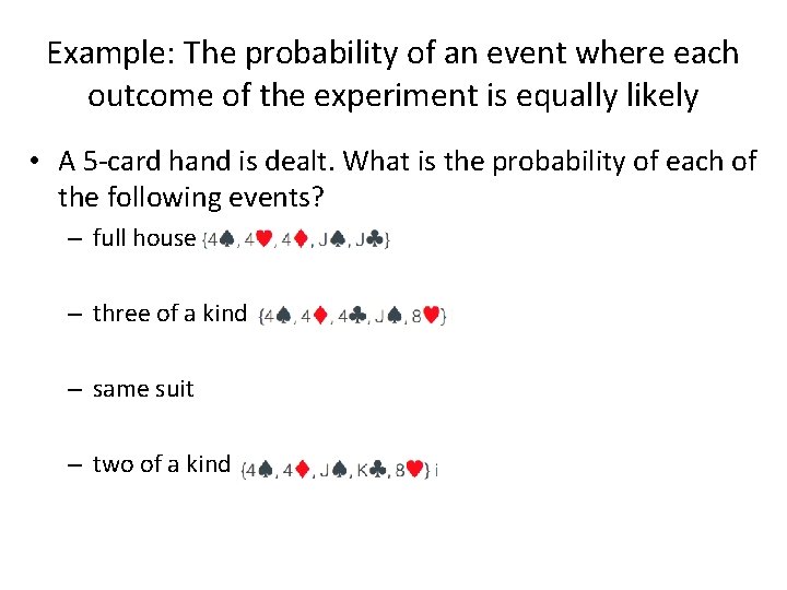 Example: The probability of an event where each outcome of the experiment is equally