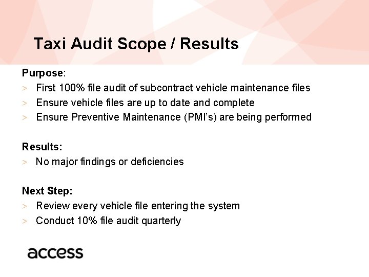 Taxi Audit Scope / Results Purpose: > First 100% file audit of subcontract vehicle