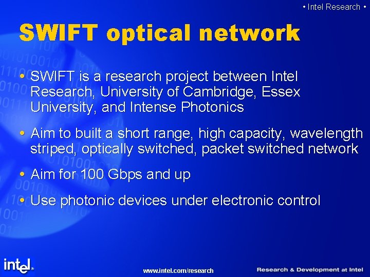  • Intel Research • SWIFT optical network SWIFT is a research project between