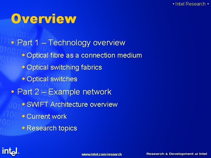  • Intel Research • Overview Part 1 – Technology overview w Optical fibre