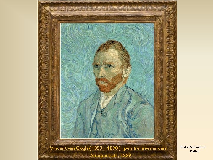 Vincent van Gogh ( 1853 – 1890 ) , peintre néerlandais Autoportrait , 1889
