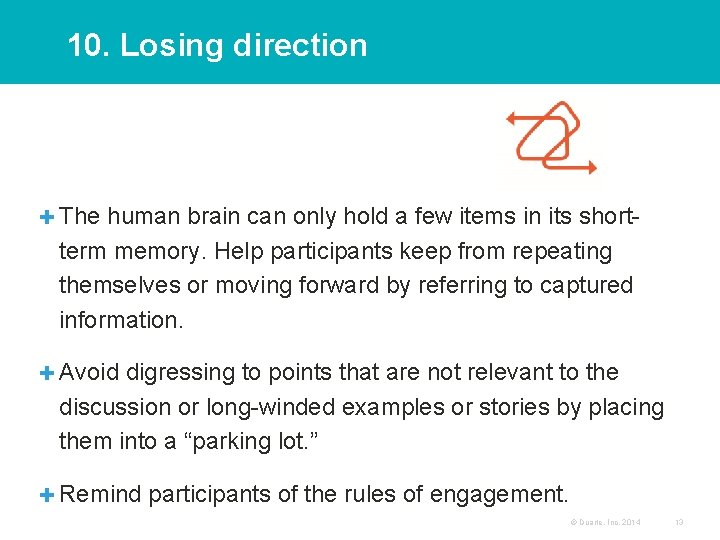 10. Losing direction ✚ The human brain can only hold a few items in