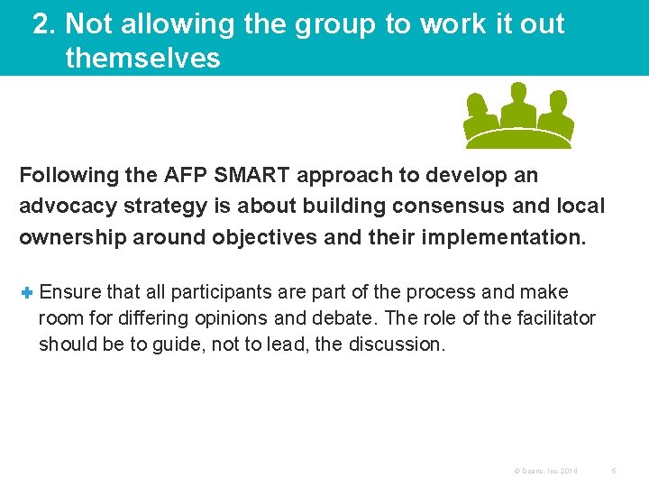 2. Not allowing the group to work it out themselves Following the AFP SMART