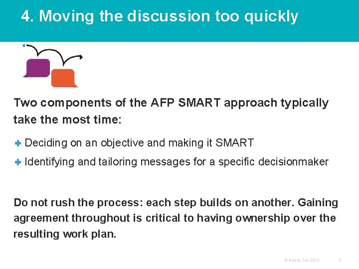 4. Moving the discussion too quickly Two components of the AFP SMART approach typically