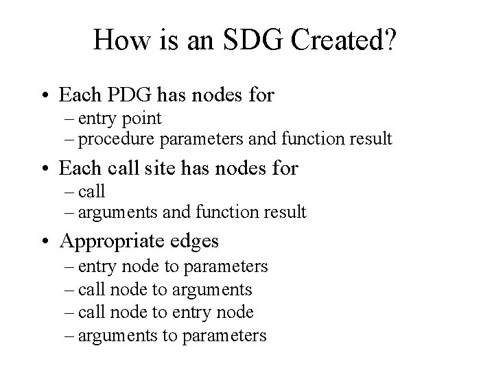 How is an SDG Created? • Each PDG has nodes for – entry point