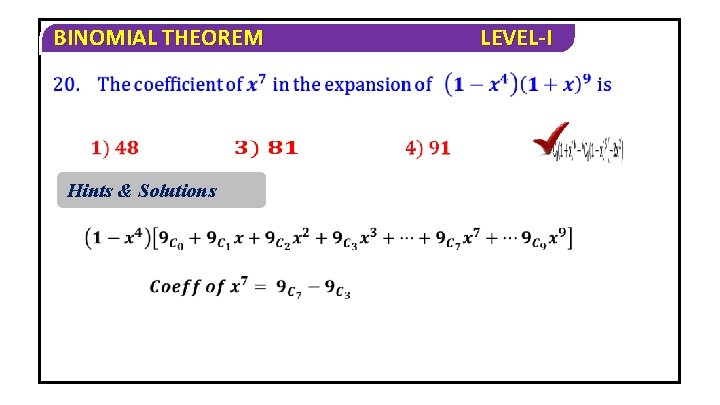 BINOMIAL THEOREM Hints & Solutions LEVEL-I 