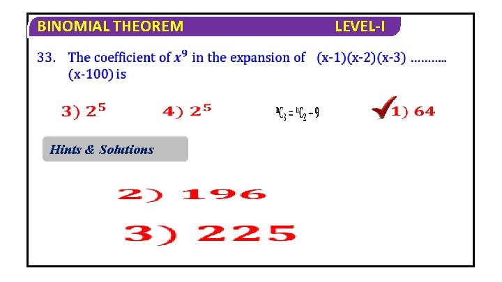 BINOMIAL THEOREM Hints & Solutions LEVEL-I 