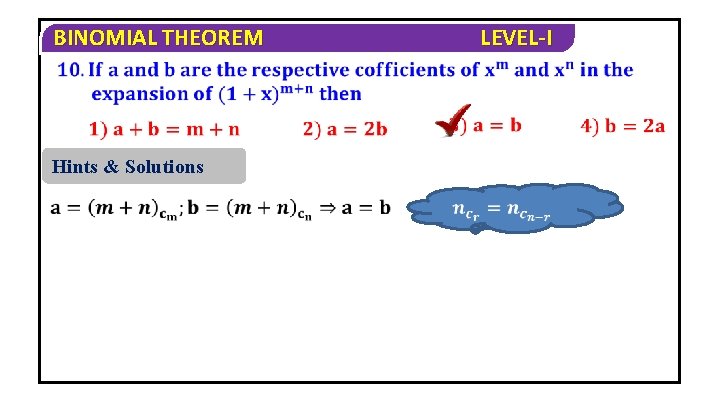 BINOMIAL THEOREM Hints & Solutions LEVEL-I 