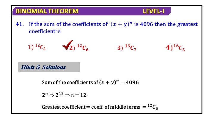 BINOMIAL THEOREM Hints & Solutions LEVEL-I 