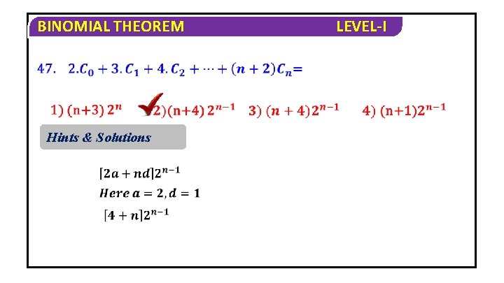 BINOMIAL THEOREM Hints & Solutions LEVEL-I 