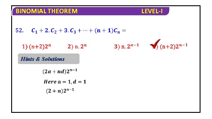 BINOMIAL THEOREM Hints & Solutions LEVEL-I 