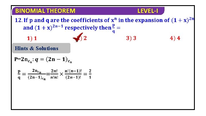 BINOMIAL THEOREM Hints & Solutions LEVEL-I 