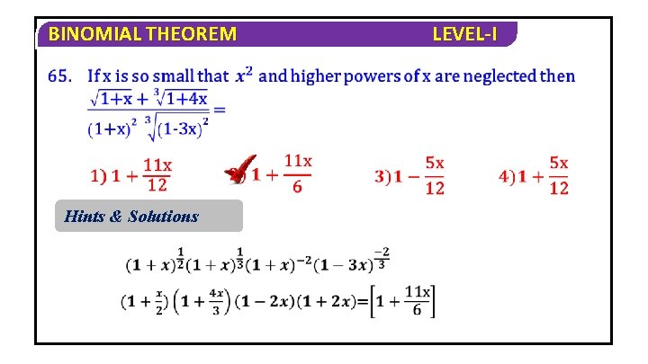 BINOMIAL THEOREM Hints & Solutions LEVEL-I 