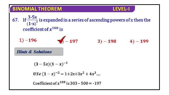 BINOMIAL THEOREM Hints & Solutions LEVEL-I 