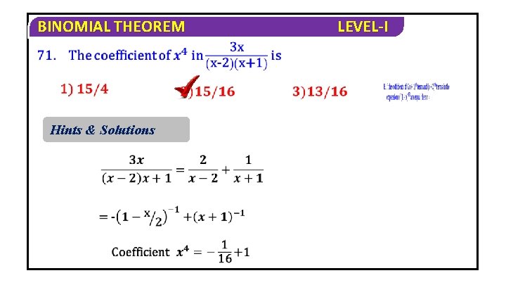 BINOMIAL THEOREM Hints & Solutions LEVEL-I 